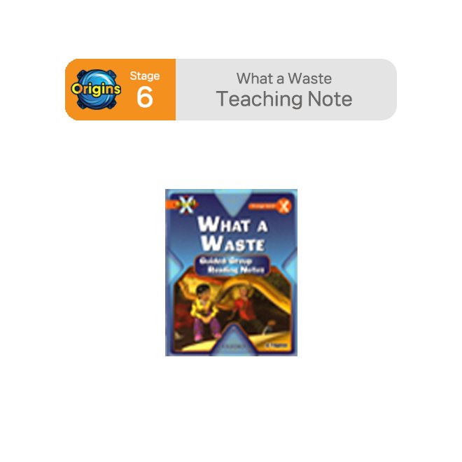 BookBand Stage 6 What a Waste : Teaching Note